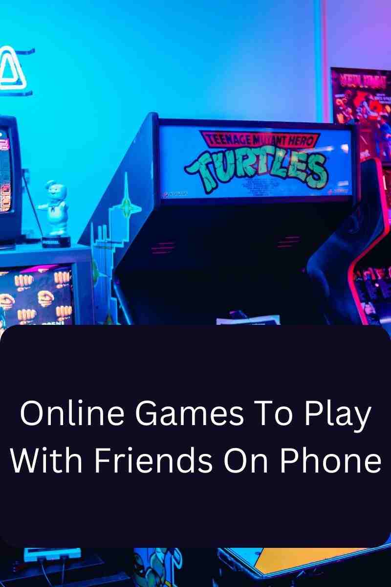 Online Games To Play With Friends On Phone