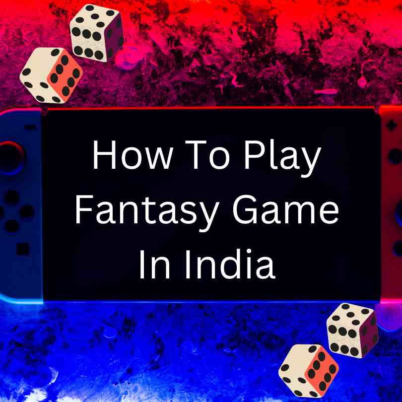 How To Play Fantasy Game In India