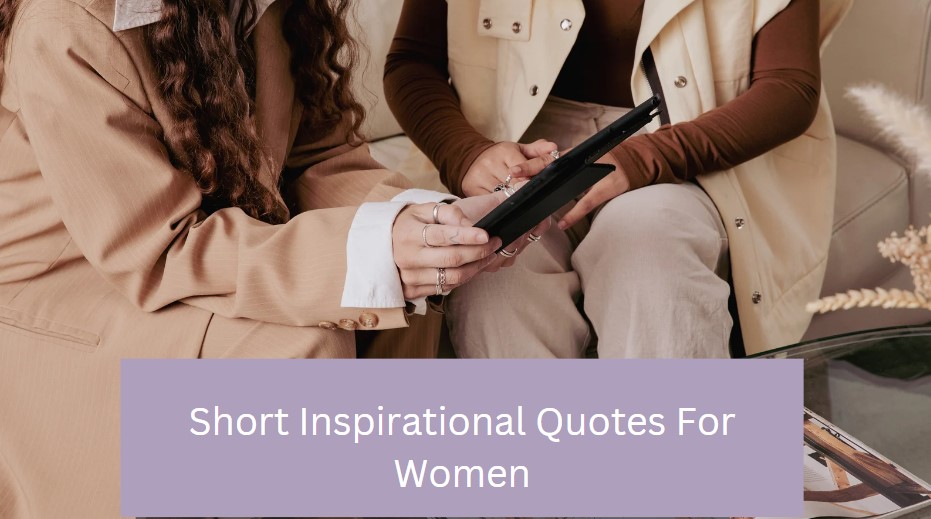 Short Inspirational Quotes For Women